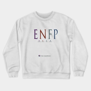 ENFP The Champion, Myers-Briggs Personality Type Crewneck Sweatshirt